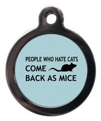 Blue People Who Hate Cats Come Back As Mice Cat ID Tag