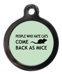 Green People Who Hate Cats Come Back As Mice Cat ID Tag