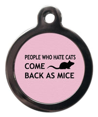 Pink People Who Hate Cats Come Back As Mice Cat ID Tag
